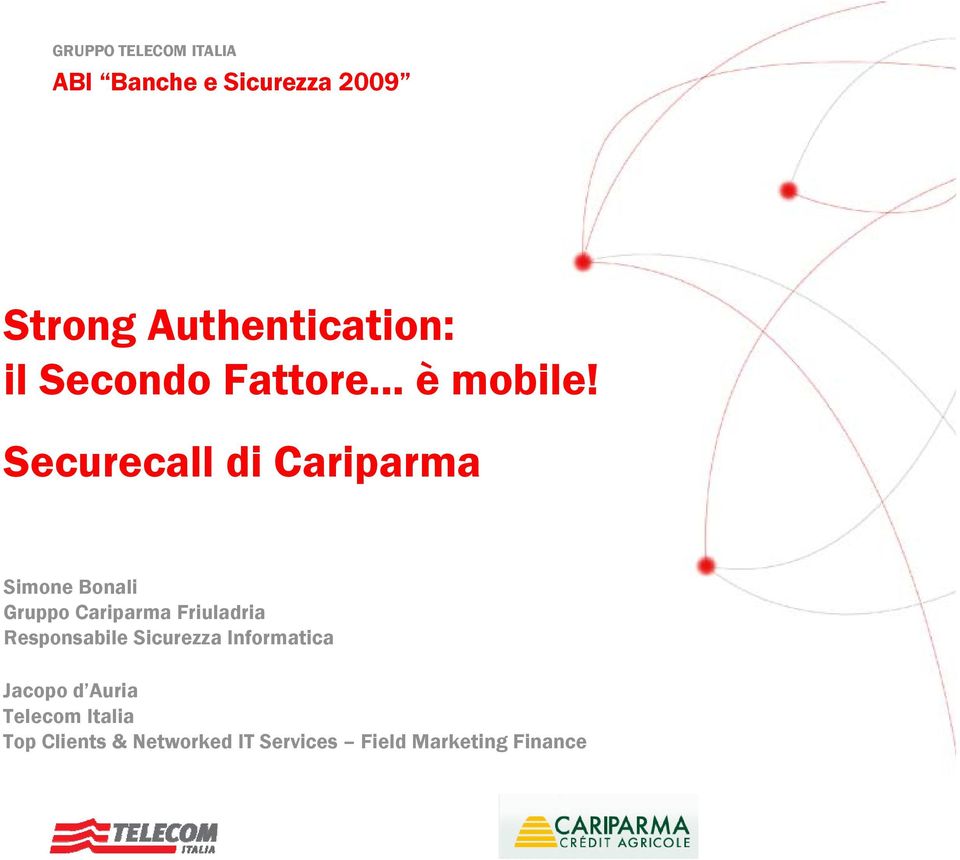 Securecall di Cariparma Simone Bonali Gruppo Cariparma Friuladria