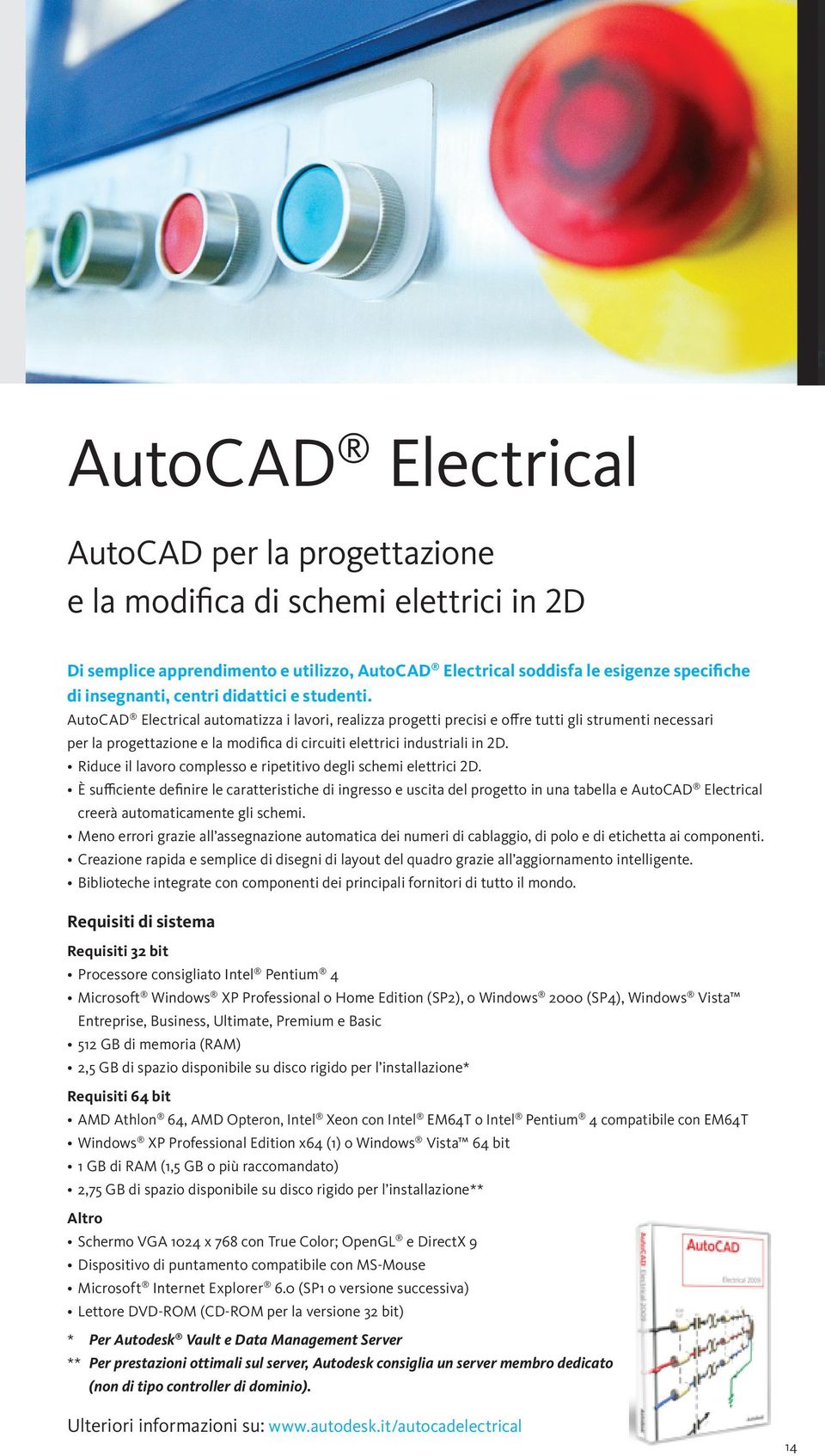 AutoCAD Electrical automatizza i lavori, realizza progetti precisi e offre tutti gli strumenti necessari per la progettazione e la modifica di circuiti elettrici industriali in 2d.