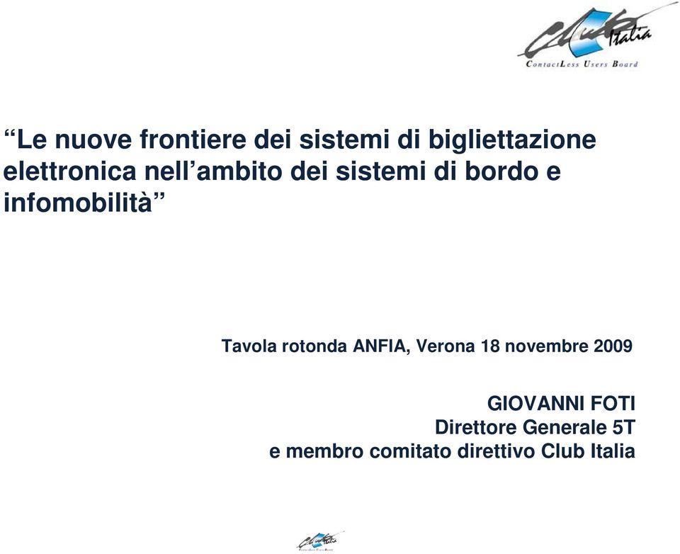 infomobilità Tavola rotonda ANFIA, Verona 18 novembre