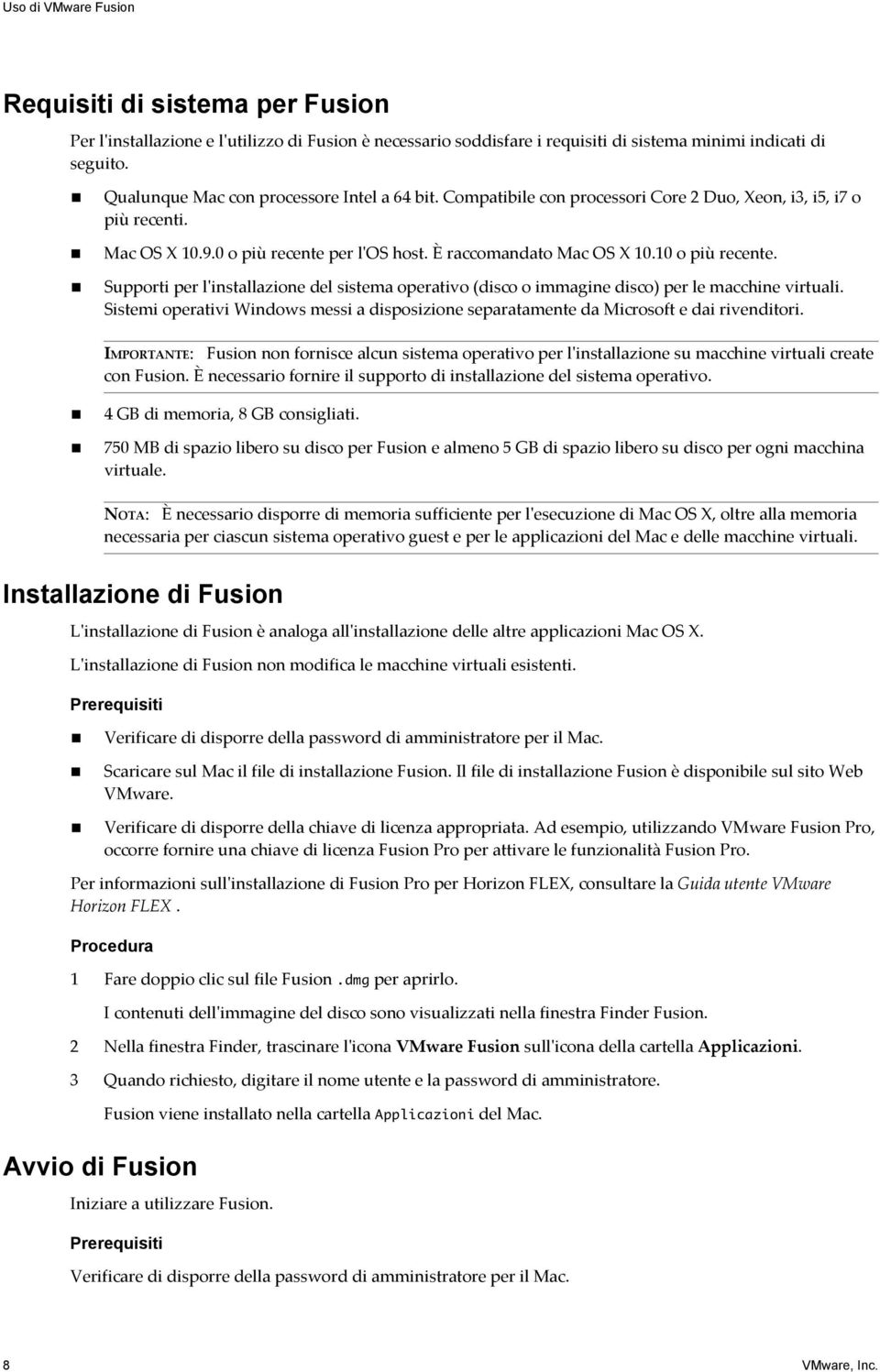 Supporti per l'installazione del sistema operativo (disco o immagine disco) per le macchine virtuali. Sistemi operativi Windows messi a disposizione separatamente da Microsoft e dai rivenditori.