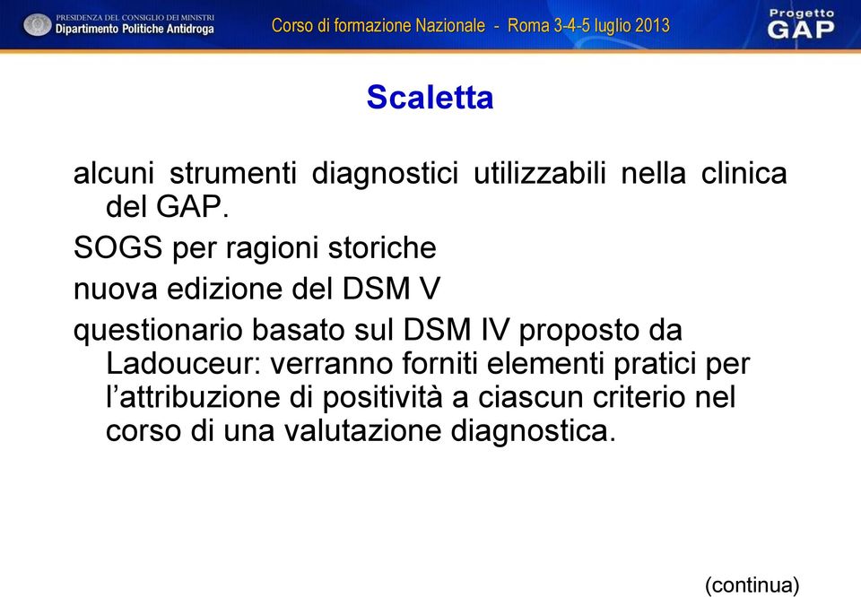 IV proposto da Ladouceur: verranno forniti elementi pratici per l attribuzione