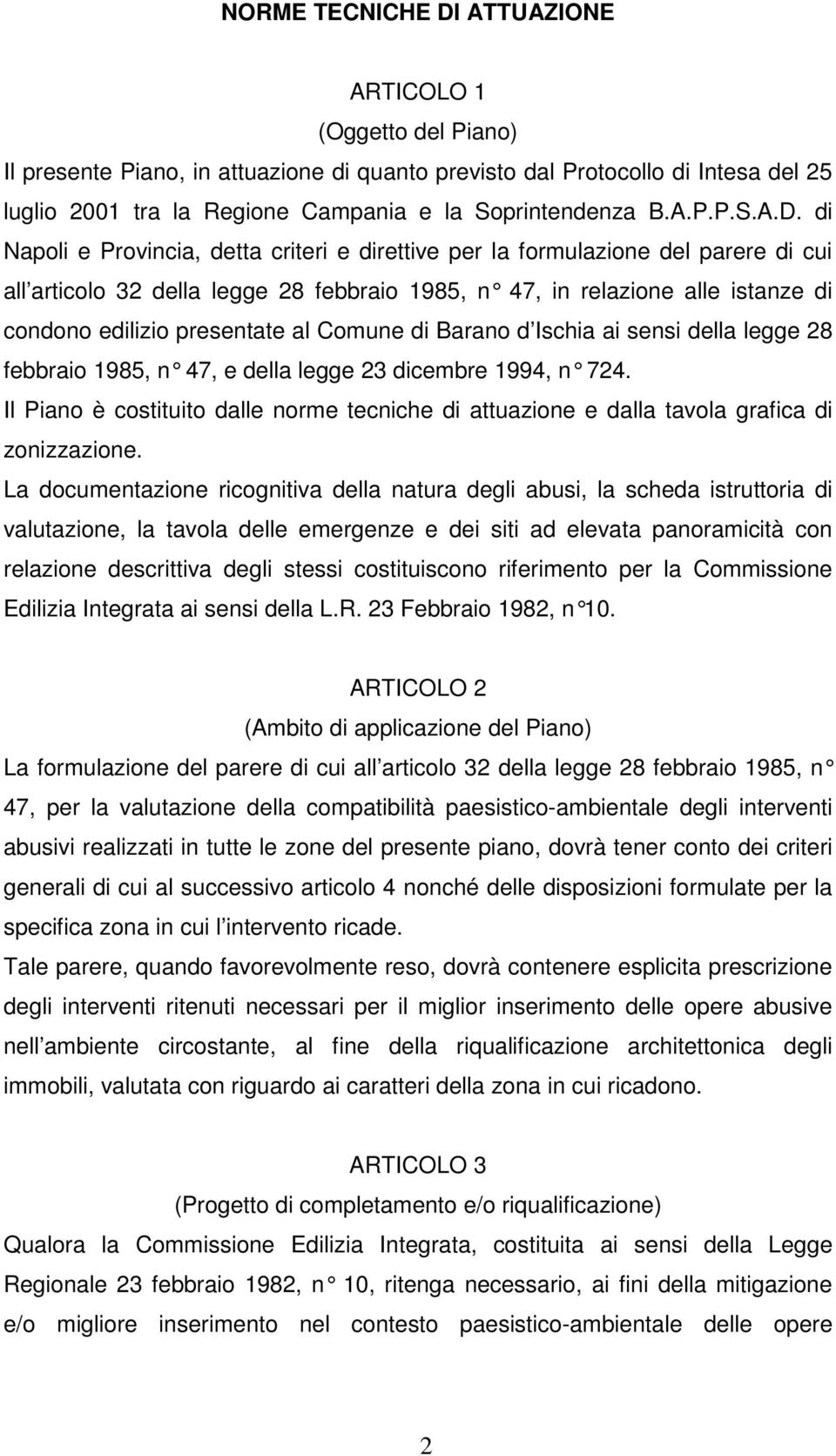 di Napoli e Provincia, detta criteri e direttive per la formulazione del parere di cui all articolo 32 della legge 28 febbraio 1985, n 47, in relazione alle istanze di condono edilizio presentate al