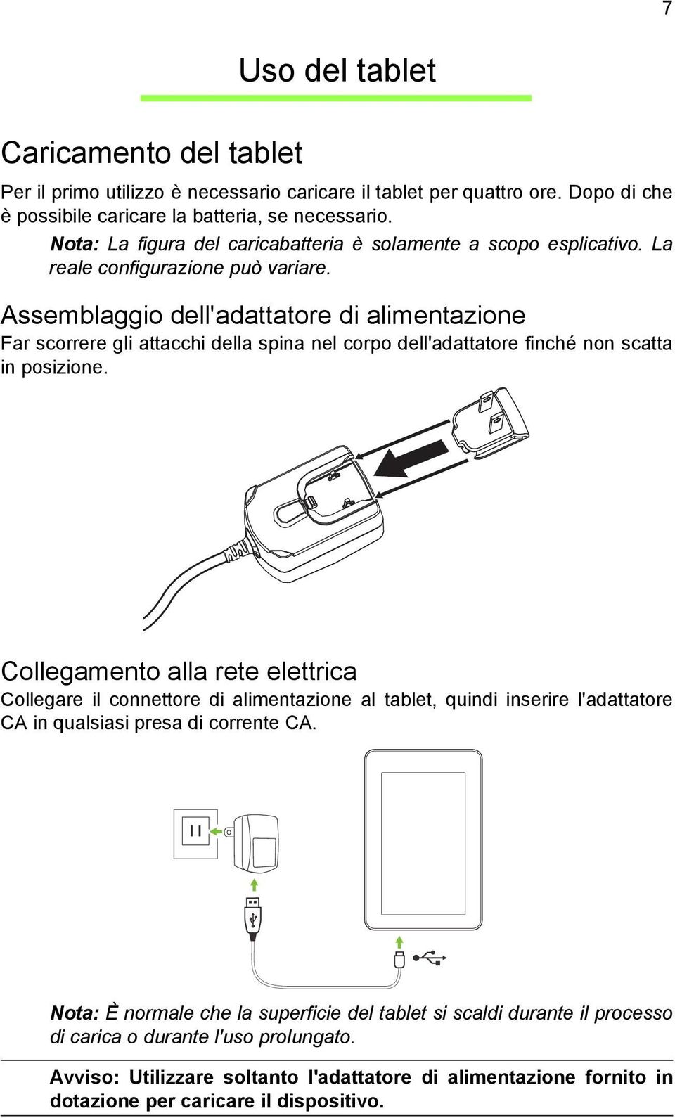 Assemblaggio dell'adattatore di alimentazione Far scorrere gli attacchi della spina nel corpo dell'adattatore finché non scatta in posizione.