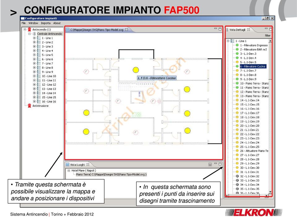 a posizionare i dispositivi In questa schermata sono