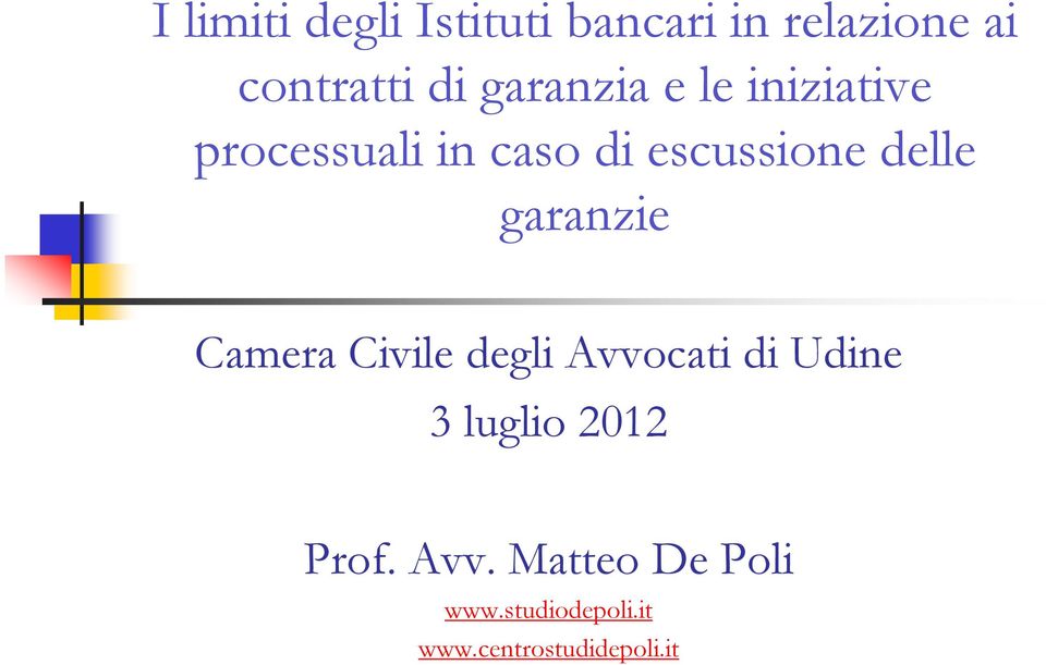 garanzie Camera Civile degli Avvocati di Udine 3 luglio 2012