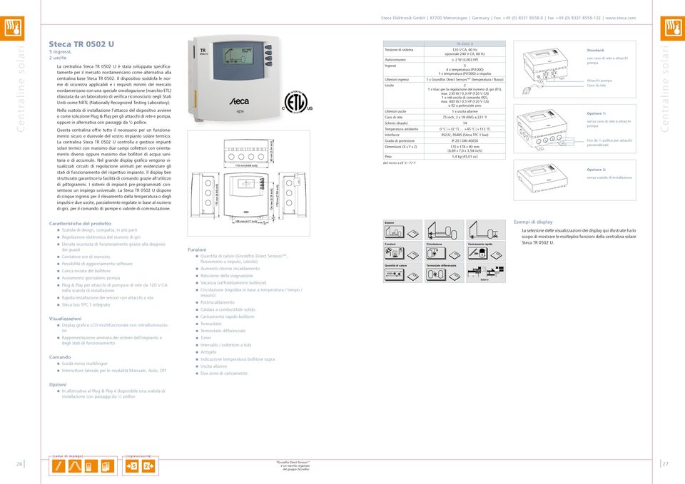 riconosciuto negli Stati Uniti come NRL (Nationally Recognized esting Laboratory).