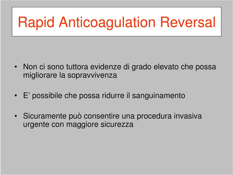 possibile che possa ridurre il sanguinamento Sicuramente può