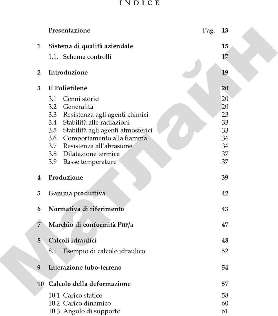 7 Resistenza all abrasione 34 3.8 Dilatazione termica 37 3.