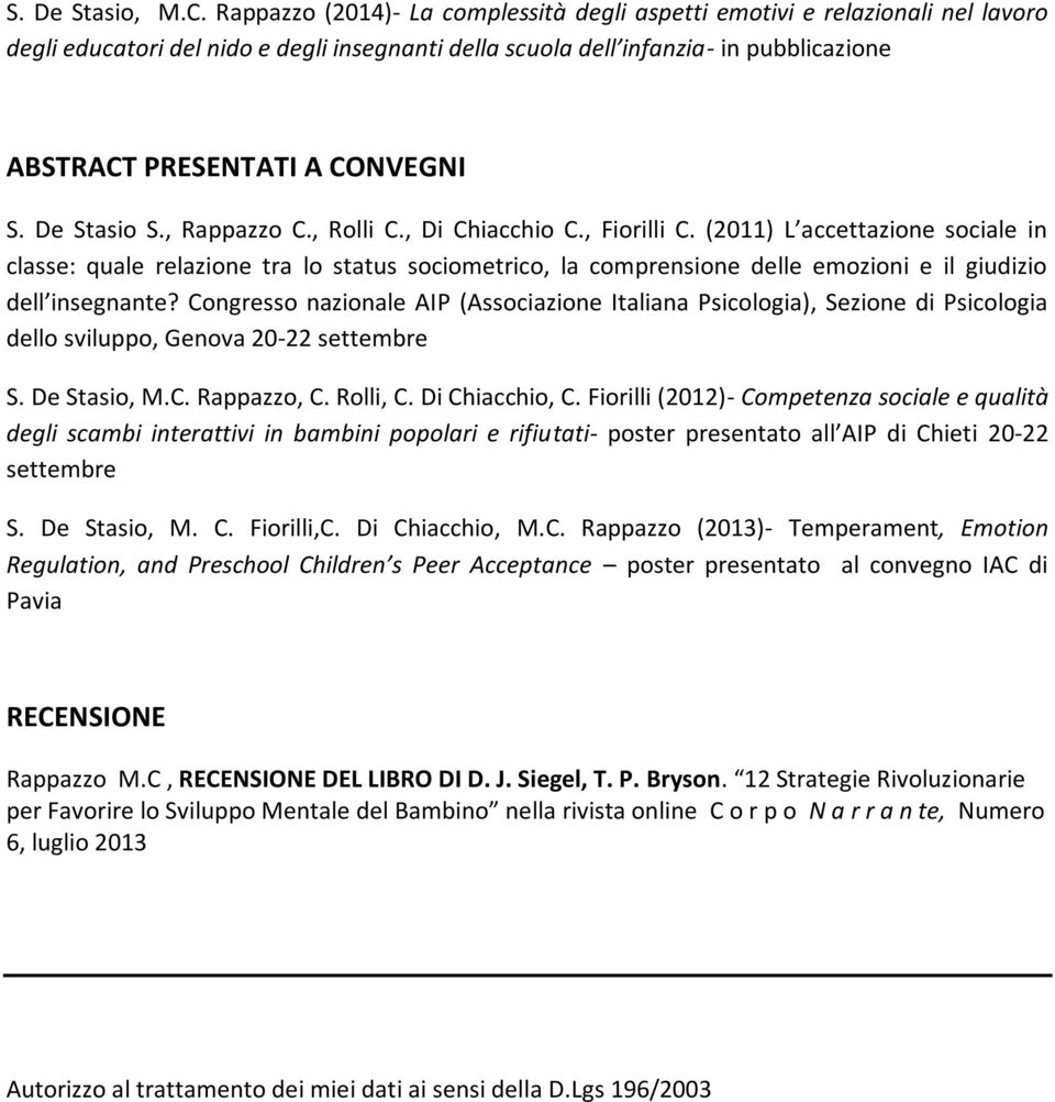 S. De Stasio S., Rappazzo C., Rolli C., Di Chiacchio C., Fiorilli C.