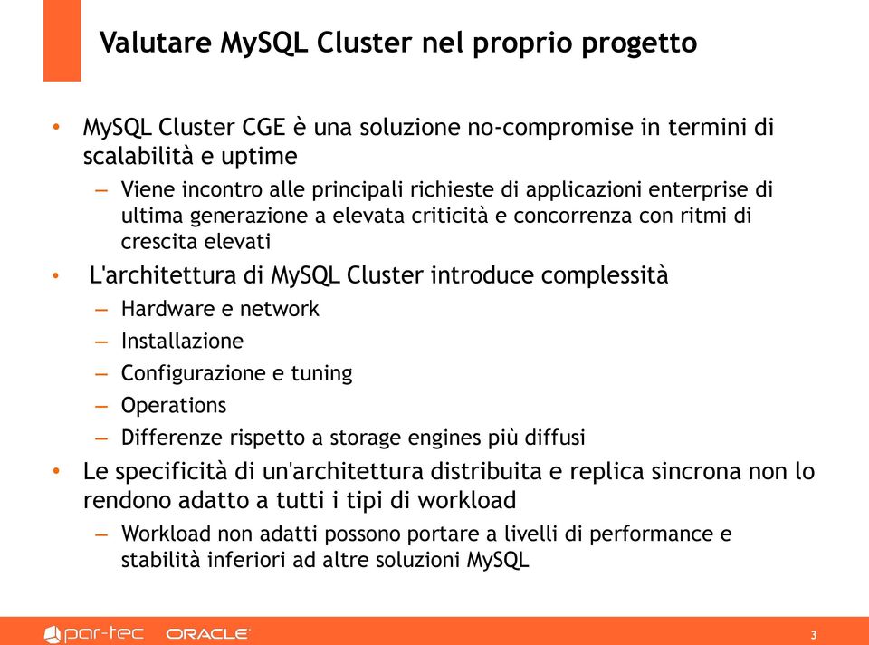 Hardware e network Installazione Configurazione e tuning Operations Differenze rispetto a storage engines più diffusi Le specificità di un'architettura distribuita e