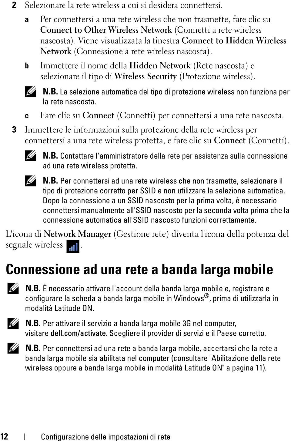 Viene visualizzata la finestra Connect to Hidden Wireless Network (Connessione a rete wireless nascosta).