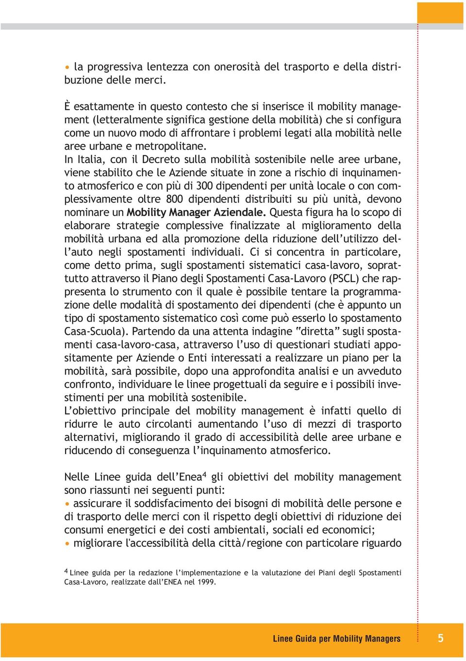 mobilità nelle aree urbane e metropolitane.