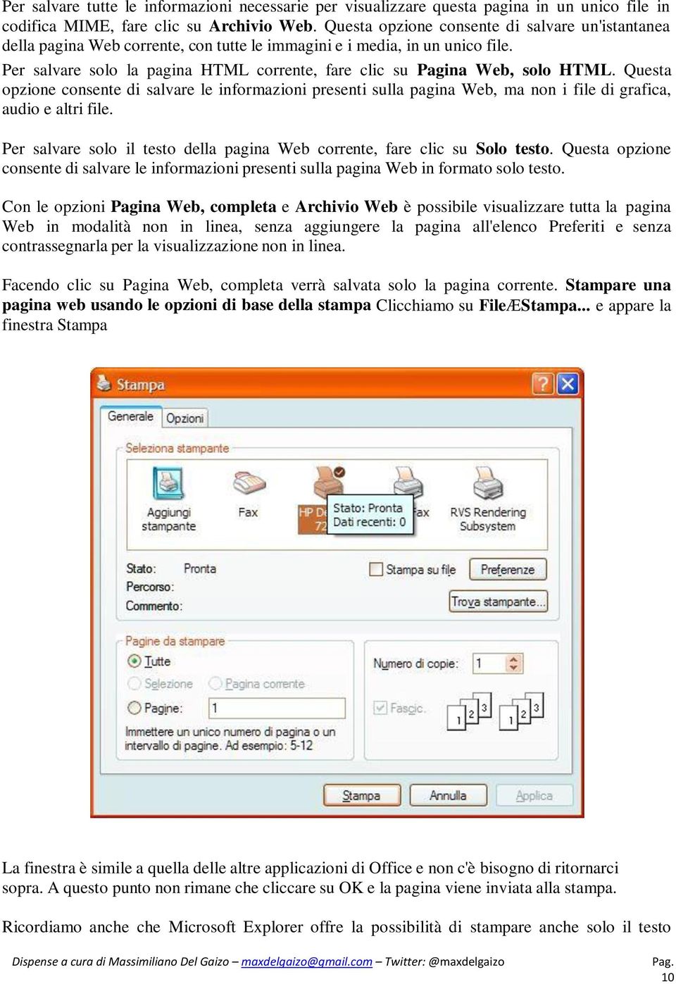 Per salvare solo la pagina HTML corrente, fare clic su Pagina Web, solo HTML.