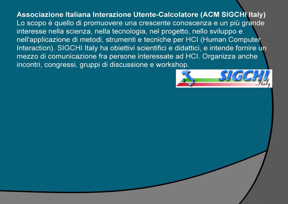 metodi, strumenti e tecniche per HCI (Human Computer Interaction).