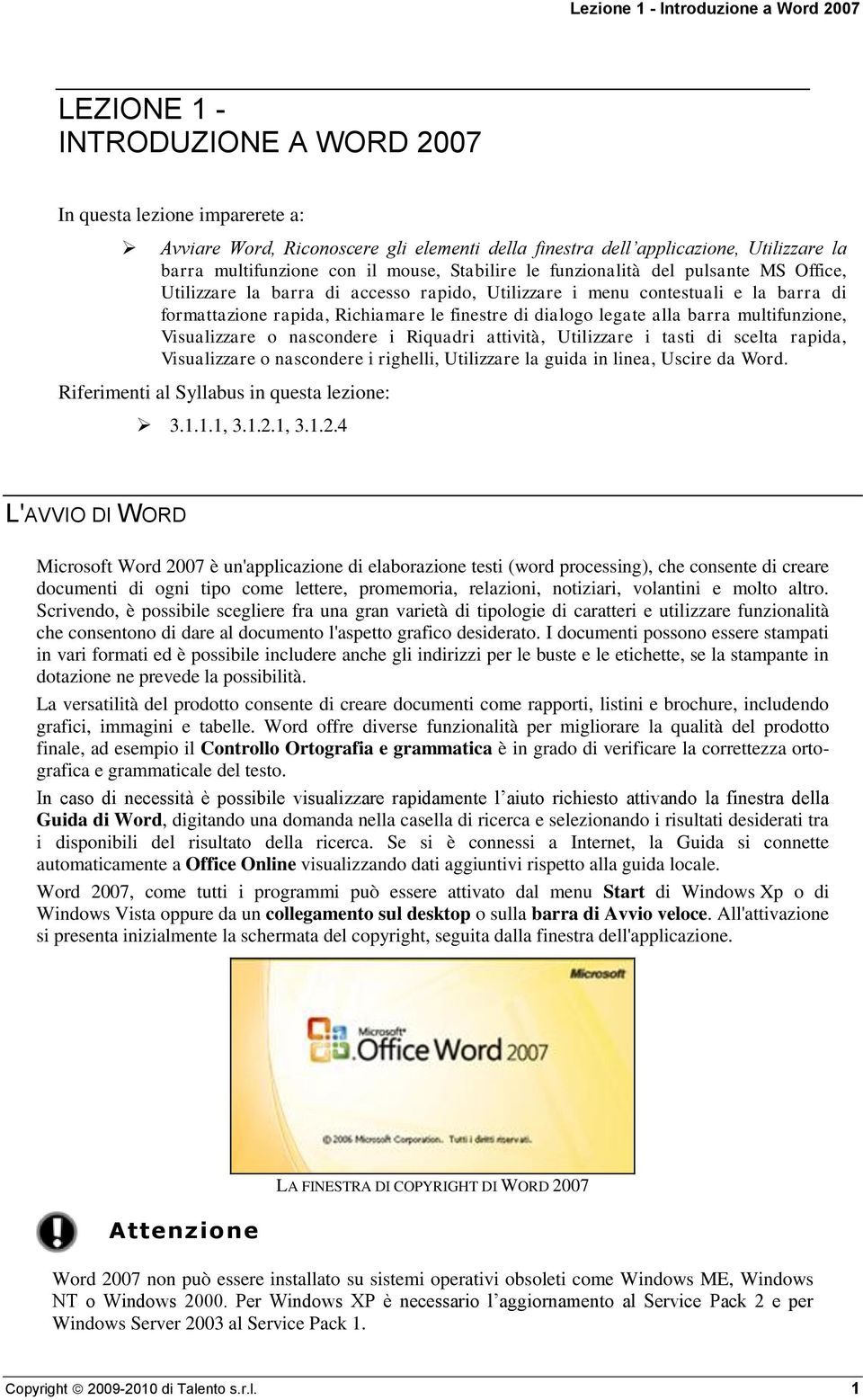 finestre di dialogo legate alla barra multifunzione, Visualizzare o nascondere i Riquadri attività, Utilizzare i tasti di scelta rapida, Visualizzare o nascondere i righelli, Utilizzare la guida in