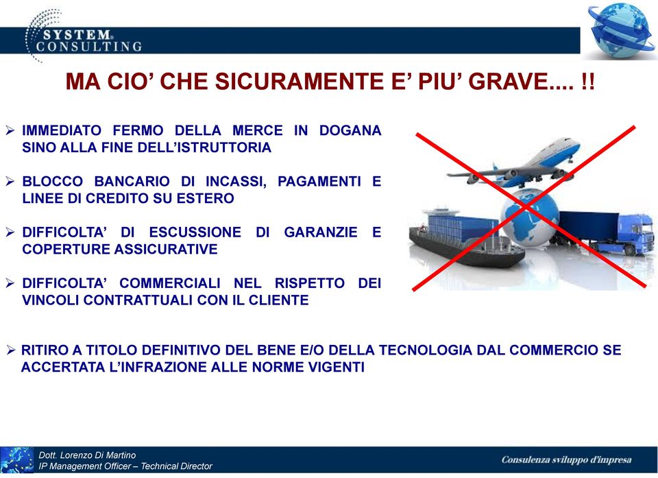 PAGAMENTI E LINEE DI CREDITO SU ESTERO DIFFICOLTA DI ESCUSSIONE DI GARANZIE E COPERTURE ASSICURATIVE