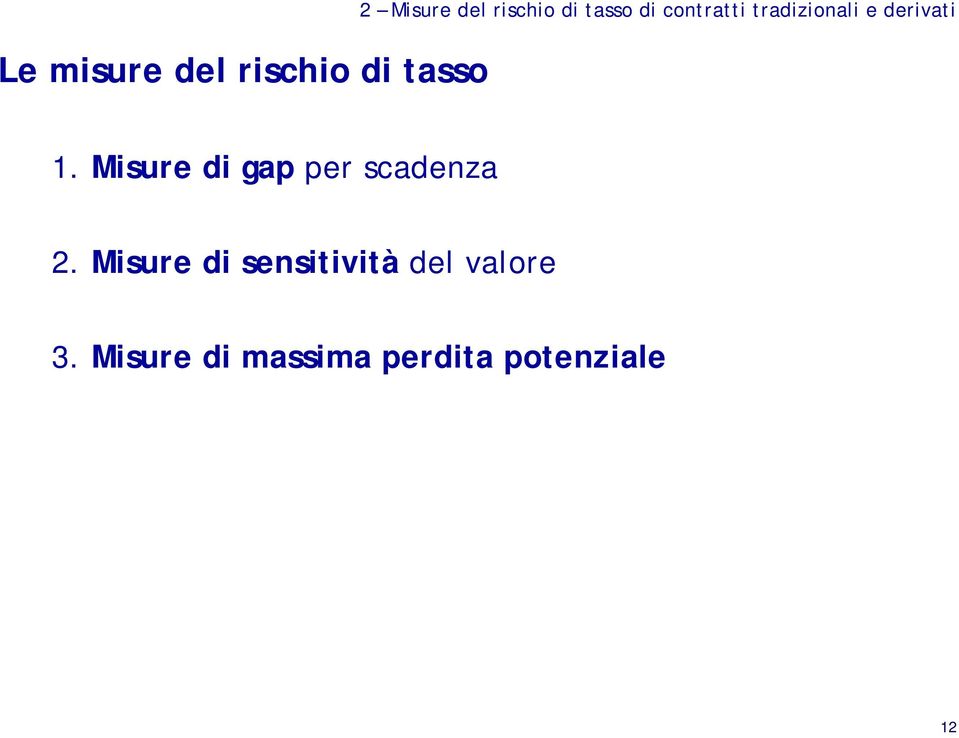 Misure di gap per scadenza 2.