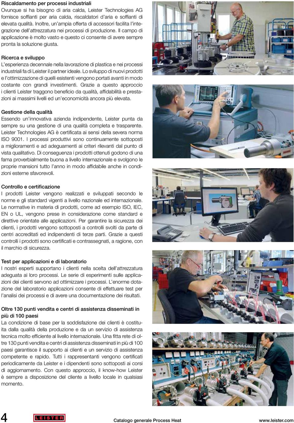 Ricerc e sviluppo L esperienz decennle nell lvorzione di plstic e nei processi industrili f di Leister il prtner idele.