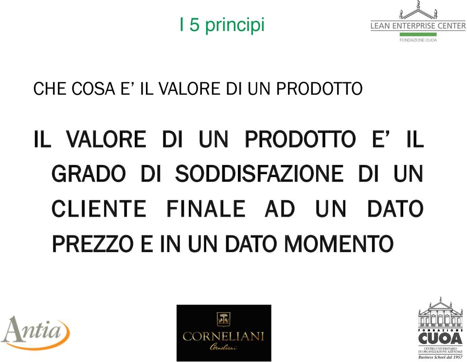 GRADO DI SODDISFAZIONE DI UN CLIENTE