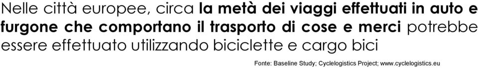 trasporto di cose e merci potrebbe essere effettuato utilizzando