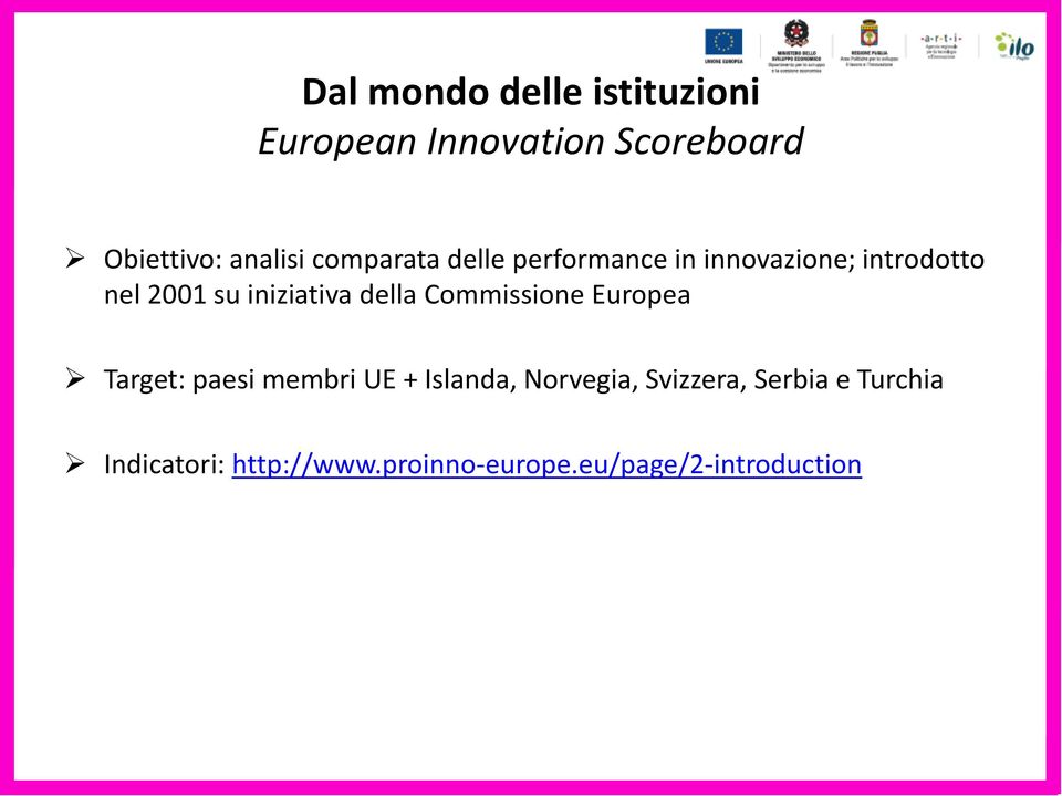 della Commissione Europea Target: paesi membri UE + Islanda, Norvegia,