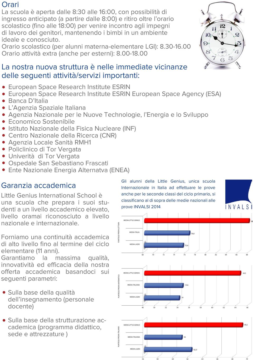 00 La nostra nuova struttura è nelle immediate vicinanze delle seguenti attività/servizi importanti: European Space Research Institute ESRIN European Space Research Institute ESRIN European Space