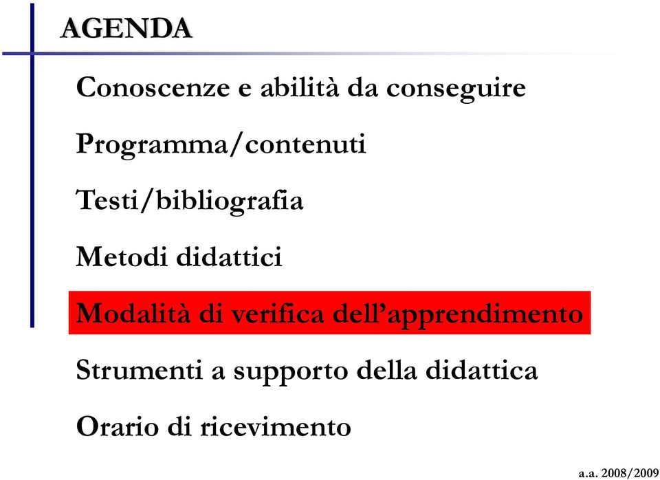 didattici Modalità di verifica dell