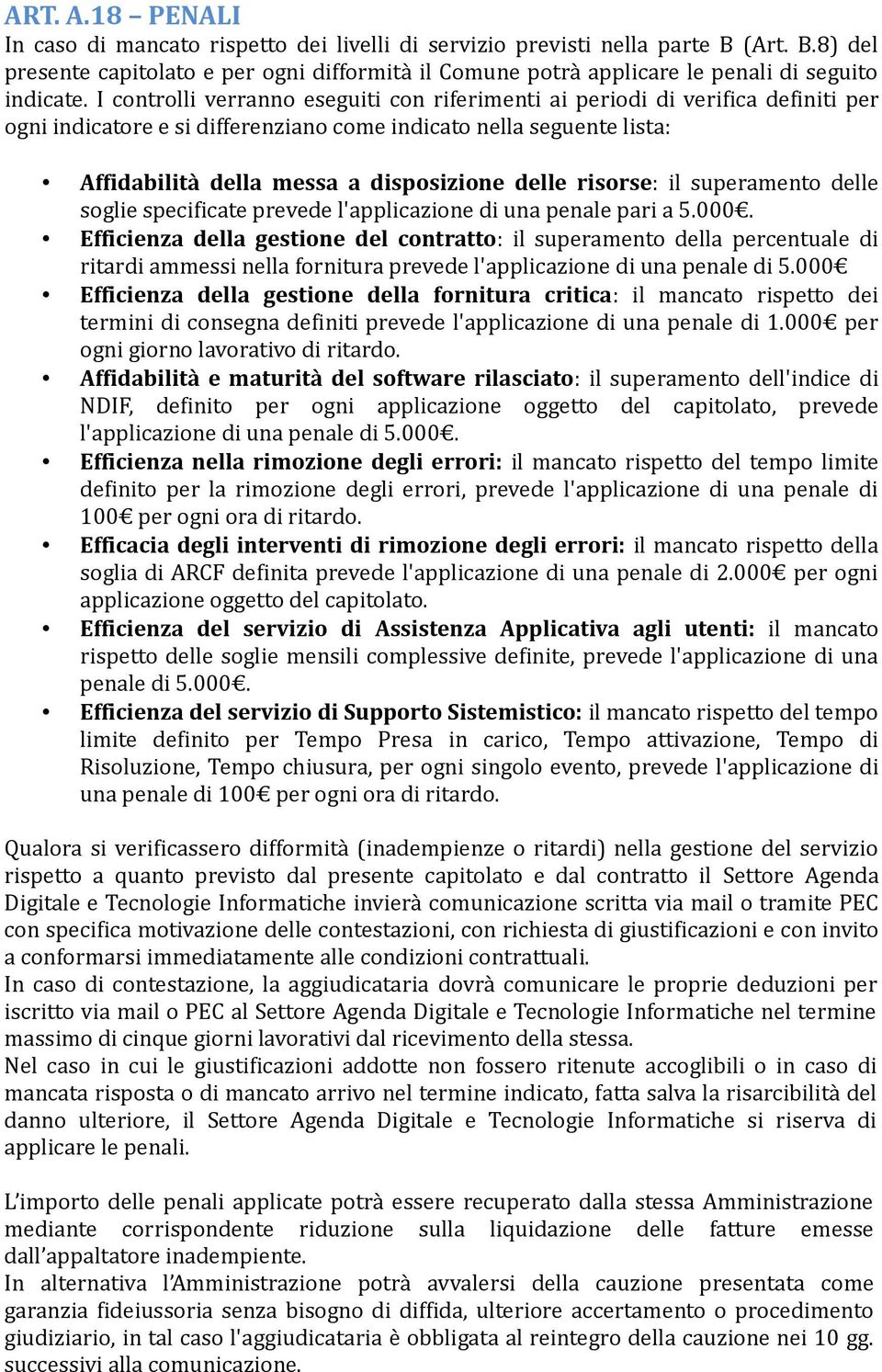 risorse: il superamento delle soglie specificate prevede l'applicazione di una penale pari a 5.000.