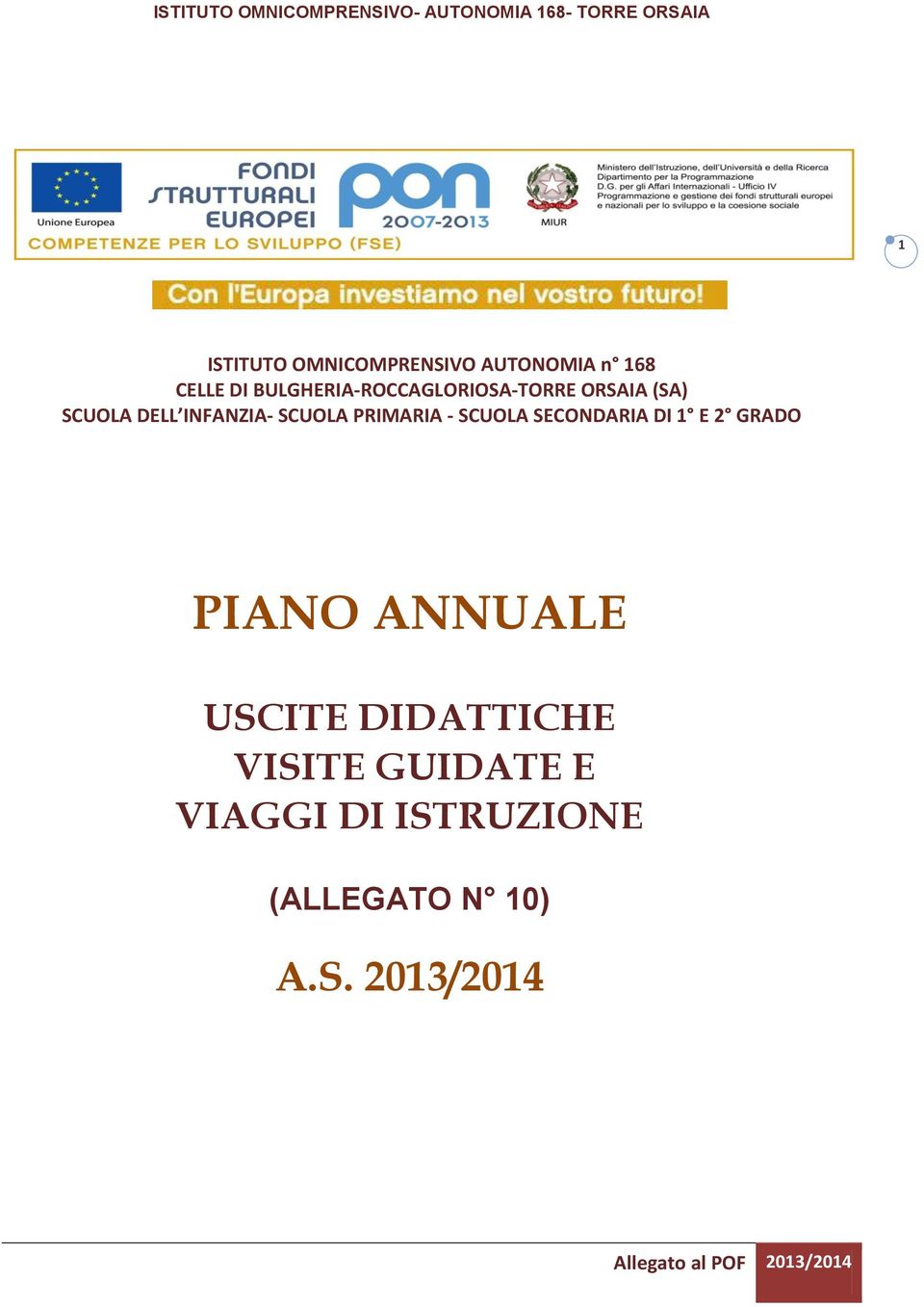 SCUOLA PRIMARIA - SCUOLA SECONDARIA DI 1 E 2 GRADO PIANO ANNUALE