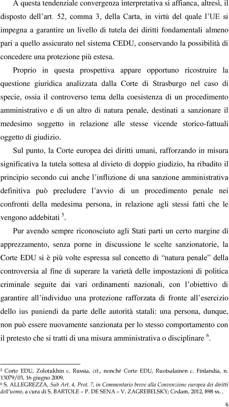 concedere una protezione più estesa.