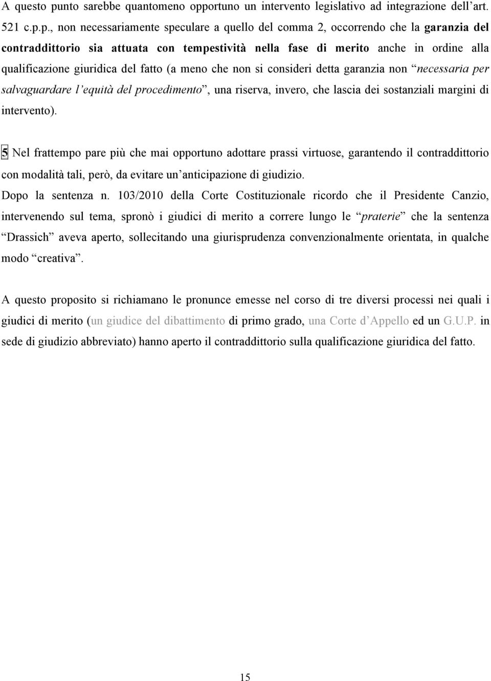 ortuno un intervento legislativo ad integrazione dell art. 521 c.p.