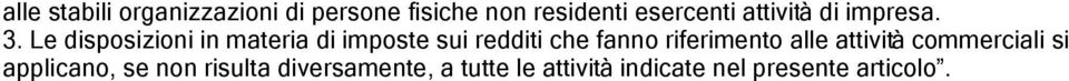 Le disposizioni in materia di imposte sui redditi che fanno riferimento