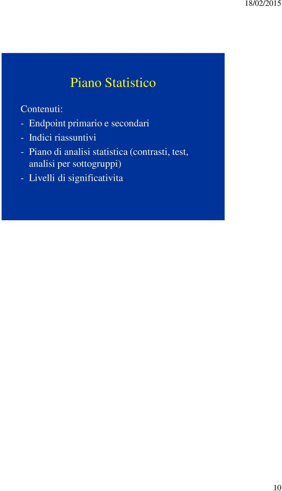 Size - Interim analyses Standard process of development of an anticancer drug ( 60s) Preclinical