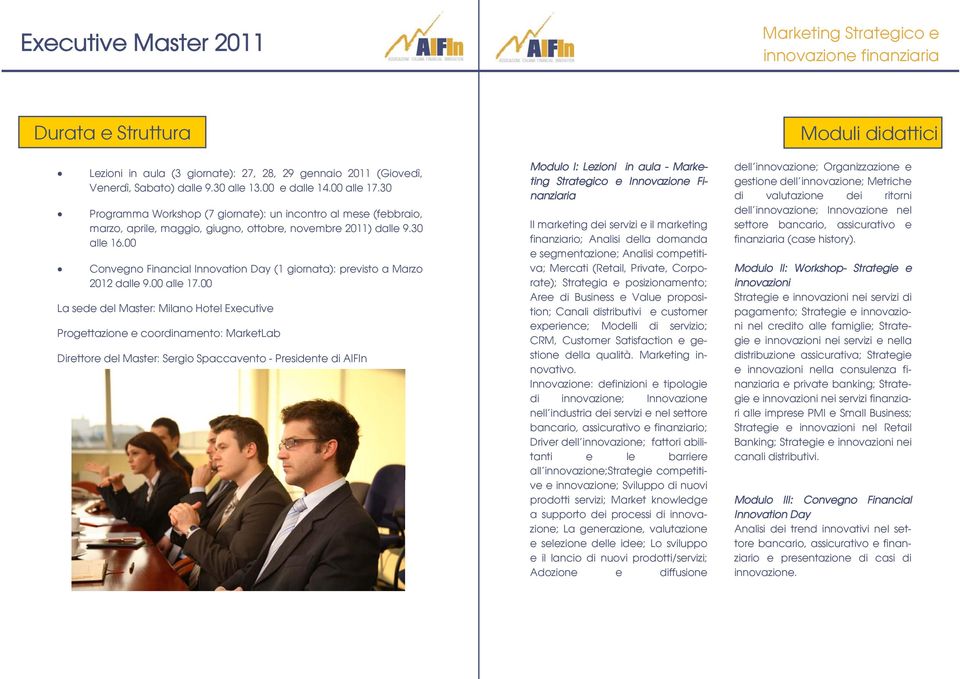 00 Convegno Financial Innovation Day (1 giornata): previsto a Marzo 2012 dalle 9.00 alle 17.