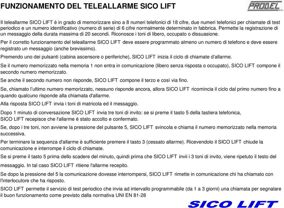 Riconosce i toni di libero, occupato o dissuasione.