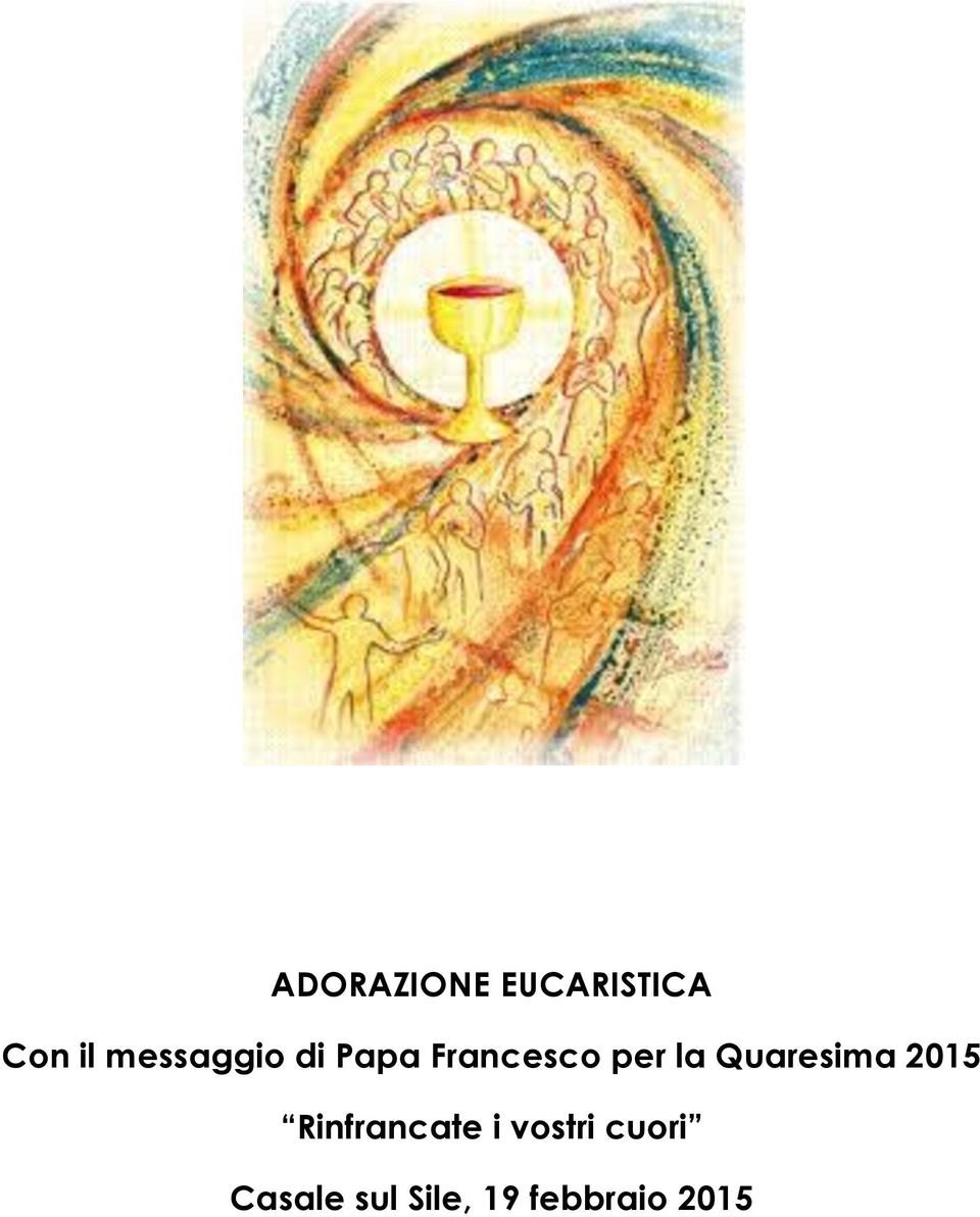 Quaresima 2015 Rinfrancate i