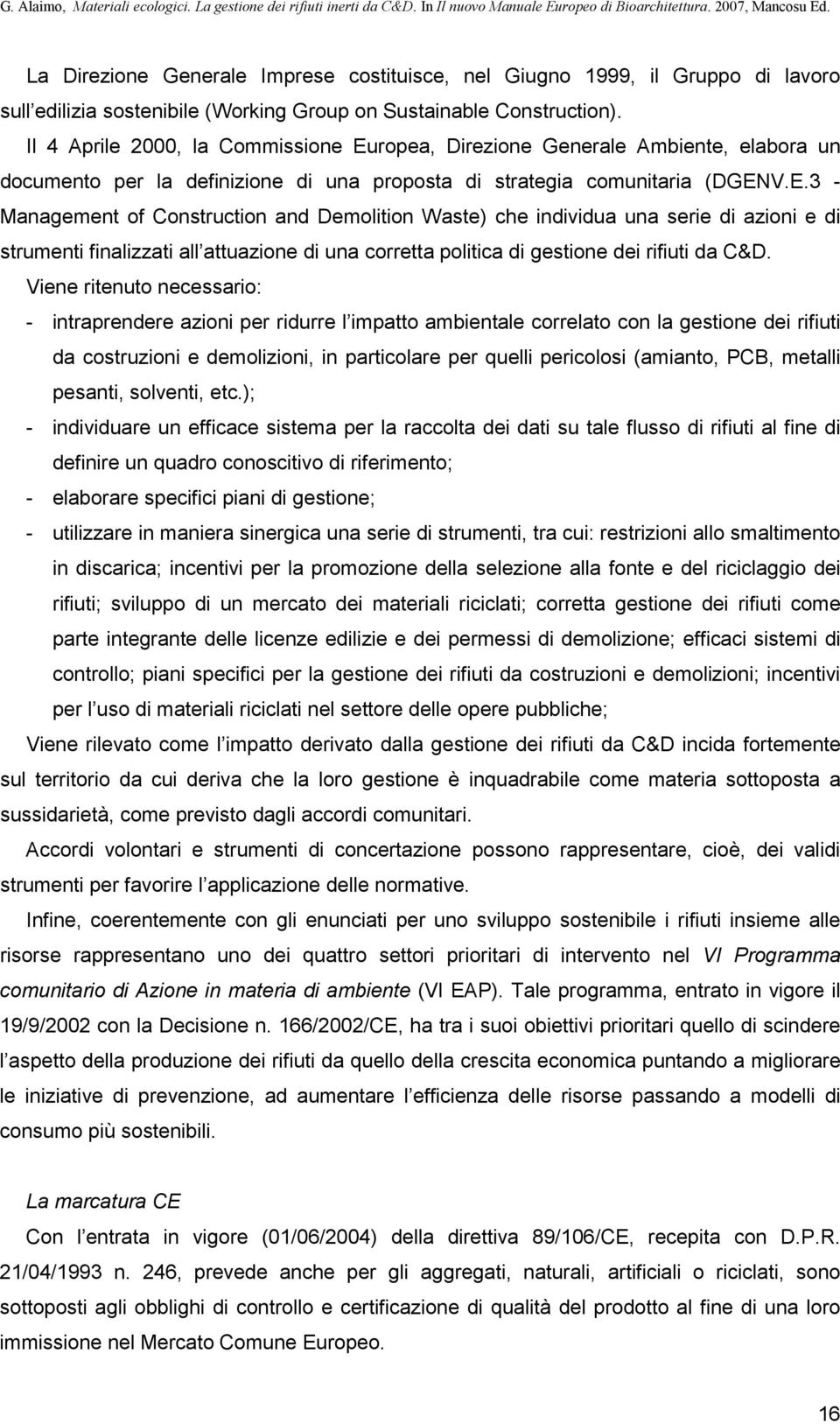 ropea, Direzione Generale Ambiente, elabora un documento per la definizione di una proposta di strategia comunitaria (DGEN