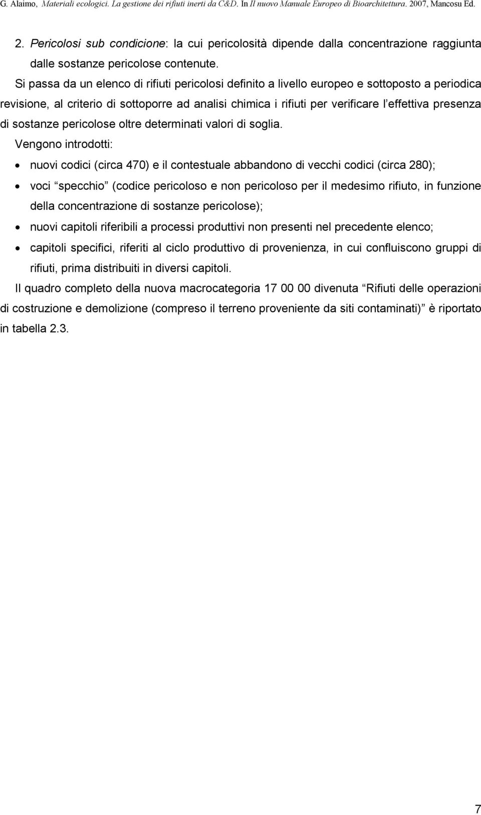 di sostanze pericolose oltre determinati valori di soglia.