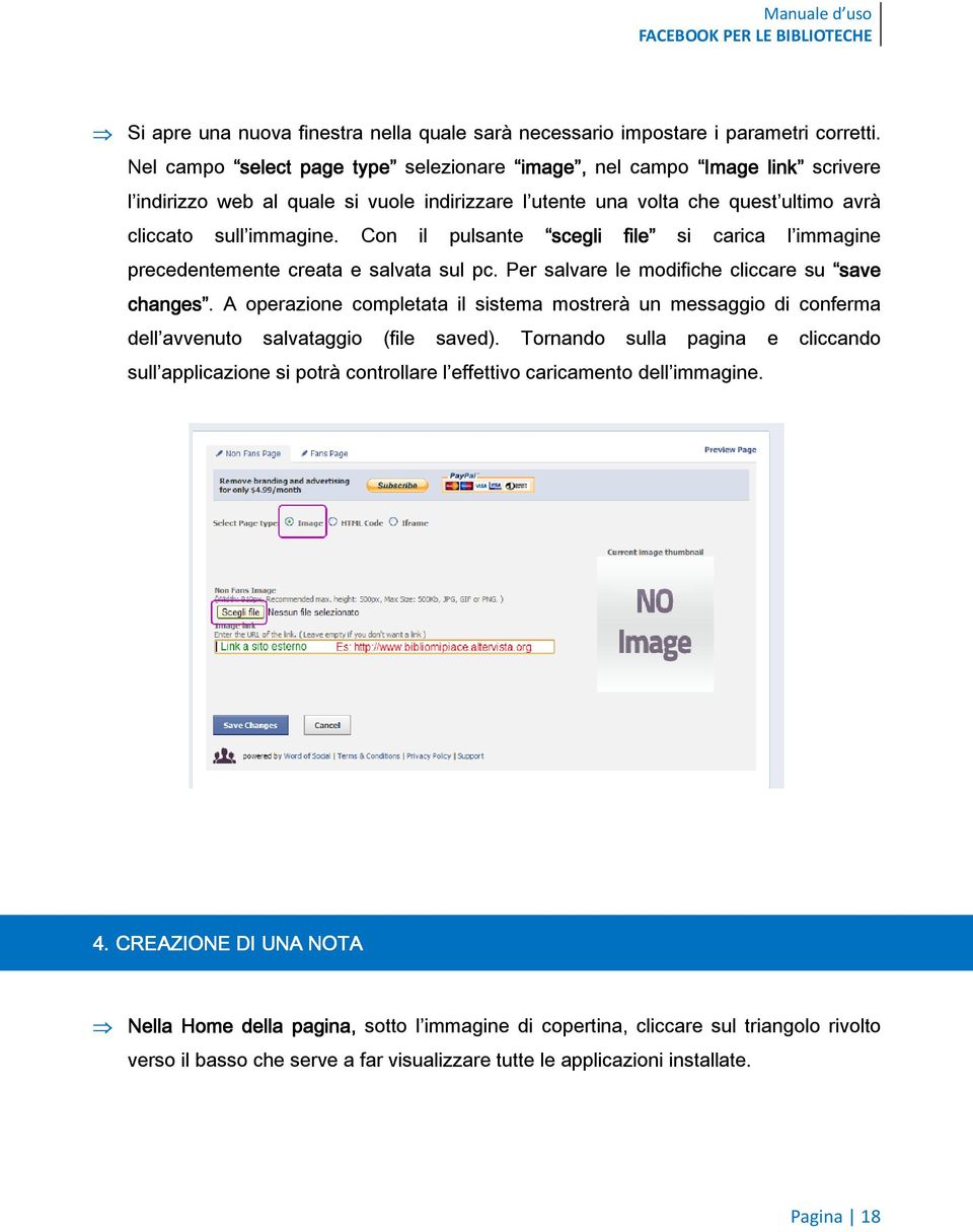 Con il pulsante scegli file si carica l immagine precedentemente creata e salvata sul pc. Per salvare le modifiche cliccare su save changes.