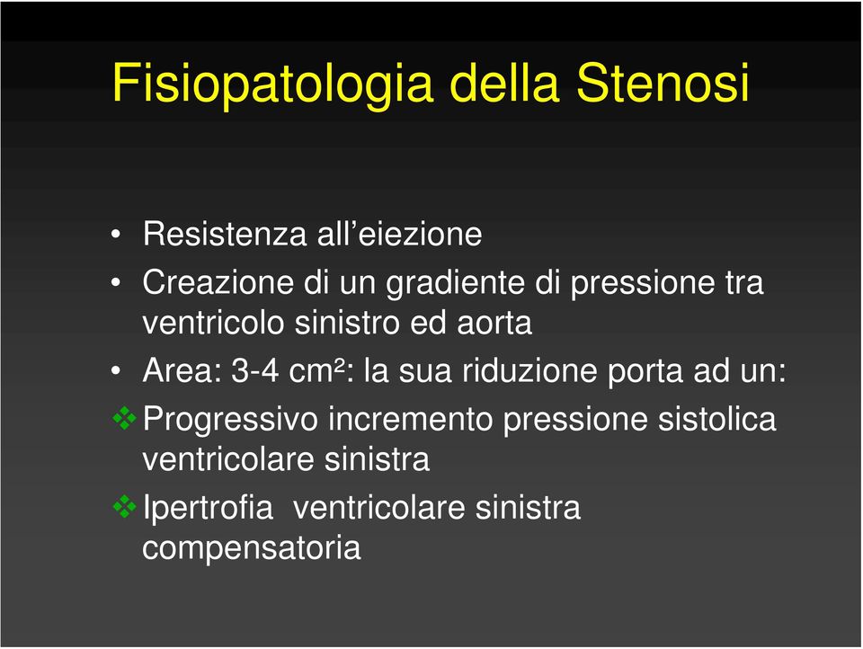 la sua riduzione porta ad un: Progressivo incremento pressione