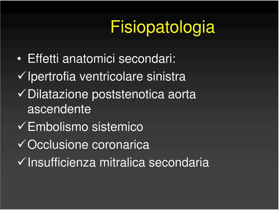 poststenotica aorta ascendente Embolismo