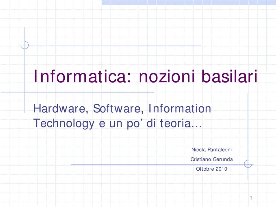 Technology e un po di teoria Nicola