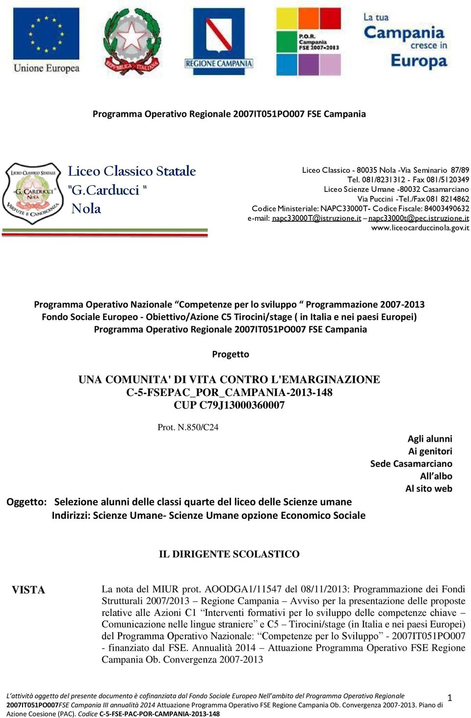 it napc33000t@pec.istruzione.it www.liceocarduccinola.gov.