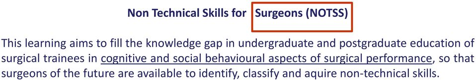 in cognitive and social behavioural aspects of surgical performance, so that