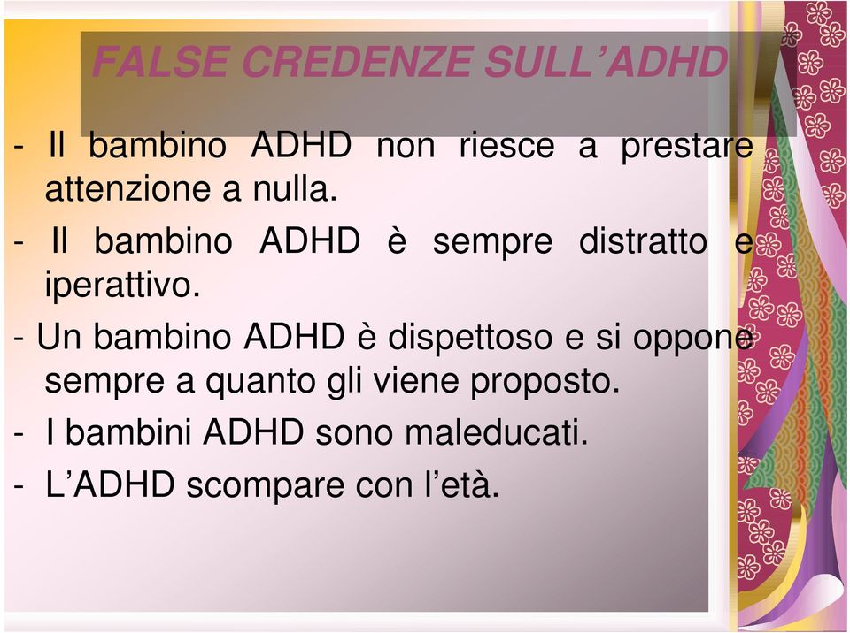 - Un bambino ADHD è dispettoso e si oppone sempre a quanto gli viene