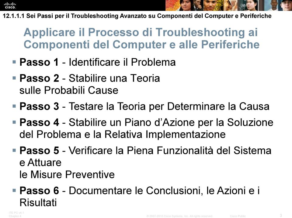 Testare la Teoria per Determinare la Causa Passo 4 - Stabilire un Piano d Azione per la Soluzione del Problema e la Relativa Implementazione