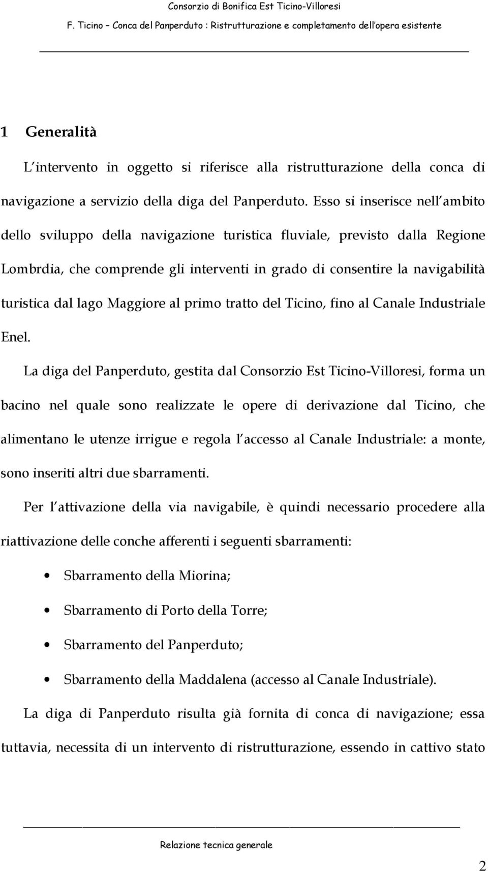 lago Maggiore al primo tratto del Ticino, fino al Canale Industriale Enel.