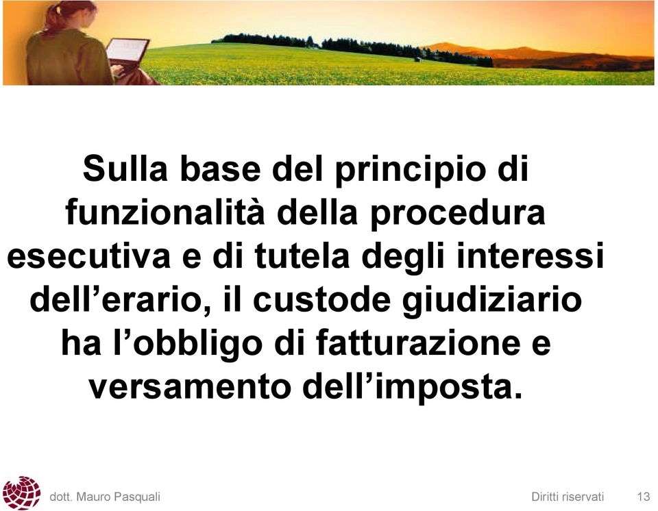 dell erario, il custode giudiziario ha l