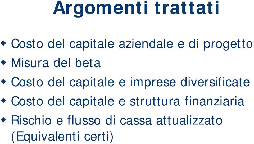 diversificate Costo del capitale e struttura finanziaria