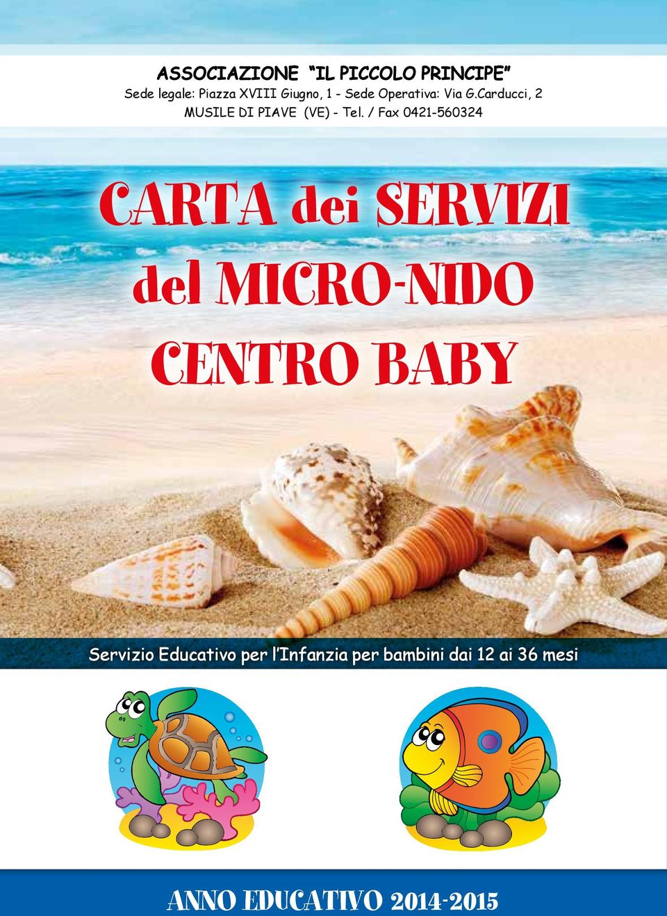 / Fax 0421-560324 CARTA dei SERVIZI del micro-nido CENTRO BABY